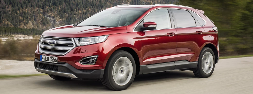   Ford Edge EU-spec - 2016 - Car wallpapers